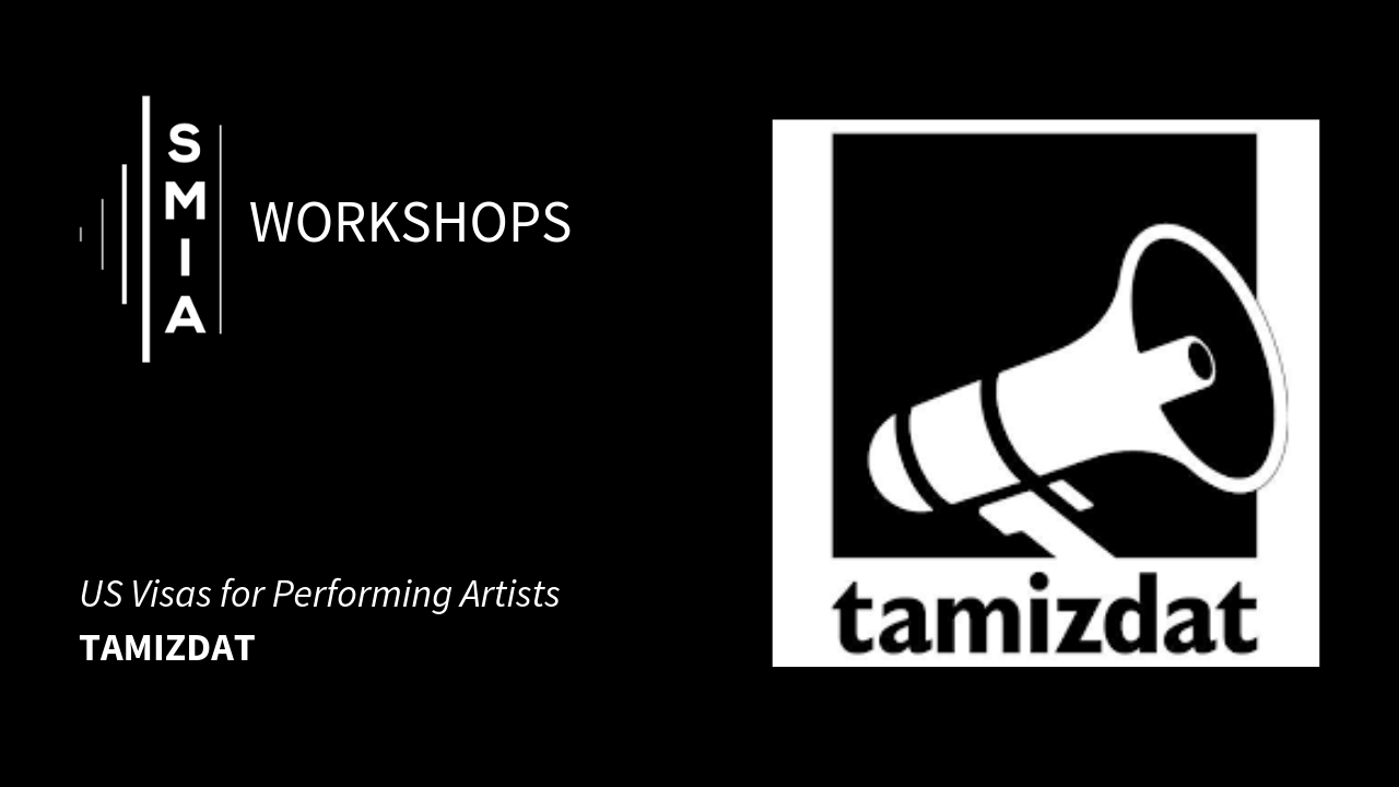SMIA Workshops: US Visas for Performing Artists